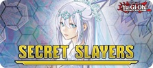 Yugioh Secret Slayers Yugioh Secret Slayers