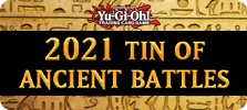 Yugioh 2021 Tin of Ancient Battles Yugioh 2021 Tin of Ancient Battles