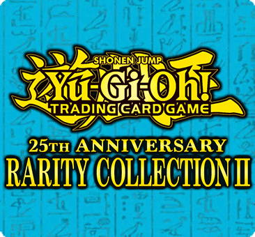 Yugioh 25th Anniversary Rarity Collection II