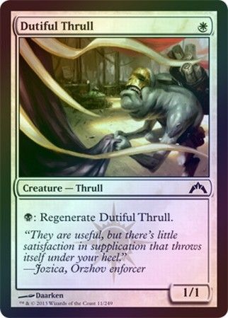Dutiful Thrull Foil Gatecrash Foil Singles Dutiful Thrull Foil Gatecrash Foil Singles