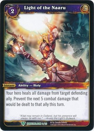 Light of the Naaru Horde Paladin 6 25 Uncommon Light of the Naaru Horde Paladin 6 25 Uncommon