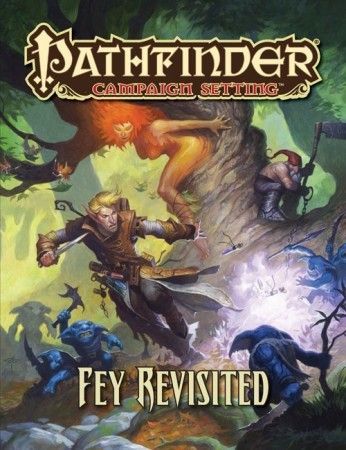 Campaign Setting Fey Revisited module Pathfinder PZO9256 Pathfinder Roleplaying Game Campaign Setting Fey Revisited module Pathfinder PZO9256 Pathfinder Roleplaying Game