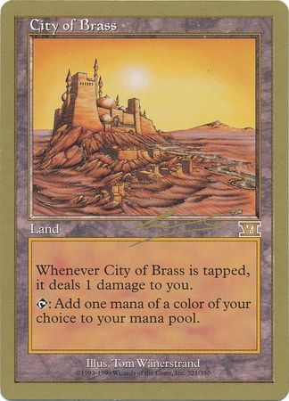City of Brass Brussels August 2000 Magic The Gathering World Championships 2000 Singles City of Brass Brussels August 2000 Magic The Gathering World Championships 2000 Singles