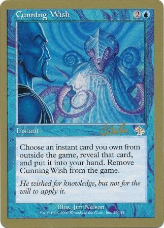 Cunning Wish Sydney August 2002 Magic The Gathering World Championships 2002 Singles Cunning Wish Sydney August 2002 Magic The Gathering World Championships 2002 Singles