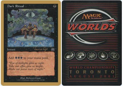 Dark Ritual Toronto August 2001 Magic The Gathering World Championships 2001 Singles Dark Ritual Toronto August 2001 Magic The Gathering World Championships 2001 Singles