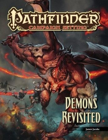 Pathfinder Campaign Setting Demons Revisited module Pathfinder RPG PZO9261 Pathfinder Roleplaying Game Pathfinder Campaign Setting Demons Revisited module Pathfinder RPG PZO9261 Pathfinder Roleplaying Game