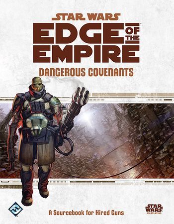 Dangerous Covenants harcover supplement Edge of the Empire RPG FFGSWA01 RPGs A Z Dangerous Covenants harcover supplement Edge of the Empire RPG FFGSWA01 RPGs A Z