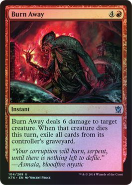 Burn Away Foil 104 269 Khans of Tarkir Foil Singles Burn Away Foil 104 269 Khans of Tarkir Foil Singles