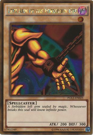 Left Arm of the Forbidden One PGL2 EN025 Gold Rare Unlimited Premium Gold Return of the Bling Unlimited Singles Left Arm of the Forbidden One PGL2 EN025 Gold Rare Unlimited Premium Gold Return of the Bling Unlimited Singles