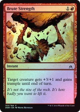 Brute Strength 103 184 Foil Oath of the Gatewatch Foil Singles Brute Strength 103 184 Foil Oath of the Gatewatch Foil Singles