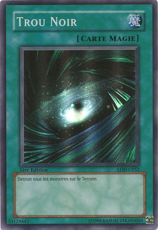 Trou Noir LDD C052 Super Rare 1st Edition French French Yugioh Cards Trou Noir LDD C052 Super Rare 1st Edition French French Yugioh Cards