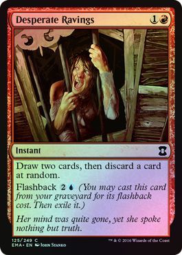 Desperate Ravings 125 249 Foil Eternal Masters Foil Singles Desperate Ravings 125 249 Foil Eternal Masters Foil Singles