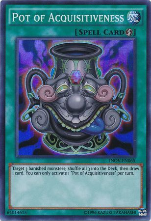 Pot of Acquisitiveness INOV EN065 Super Rare Unlimited Pot of Acquisitiveness INOV EN065 Super Rare Unlimited
