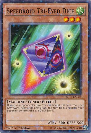 Speedroid Tri Eyed Dice SP17 EN023 Starfoil Rare 1st Edition Speedroid Tri Eyed Dice SP17 EN023 Starfoil Rare 1st Edition