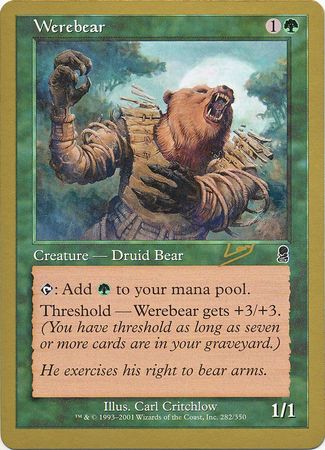 Werebear Sydney August 2002 Magic The Gathering World Championships 2002 Singles Werebear Sydney August 2002 Magic The Gathering World Championships 2002 Singles