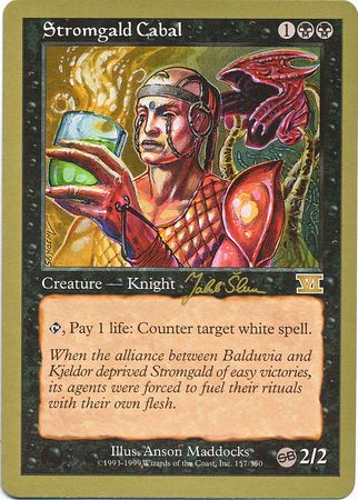 Stromgald Cabal Tokyo August 1999 Magic The Gathering World Championships 1999 Singles Stromgald Cabal Tokyo August 1999 Magic The Gathering World Championships 1999 Singles