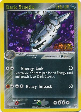 Dark Steelix - 10/109 - Holo Rare Reverse Holo