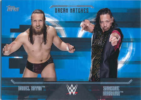 Shinsuke Nakamura Vs Daniel Bryan Blue Base Dream Matches Topps WWE Undisputed 2017 Trading Card Singles Shinsuke Nakamura Vs Daniel Bryan Blue Base Dream Matches Topps WWE Undisputed 2017 Trading Card Singles