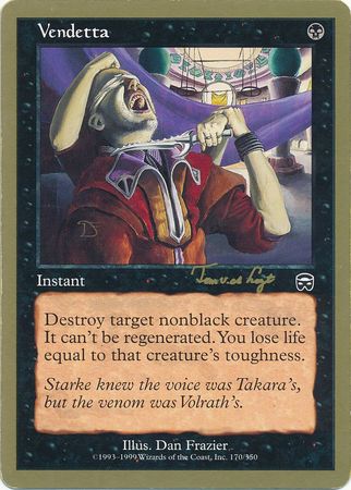 Vendetta Toronto August 2001 Magic The Gathering World Championships 2001 Singles Vendetta Toronto August 2001 Magic The Gathering World Championships 2001 Singles
