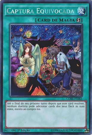 Captura Equivocada CORE PT065 Secret Rare 1st Edition Captura Equivocada CORE PT065 Secret Rare 1st Edition