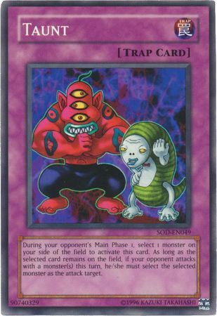 Taunt SOD EN049 Common Unlimited Soul of the Duelist SOD Unlimited Singles Taunt SOD EN049 Common Unlimited Soul of the Duelist SOD Unlimited Singles
