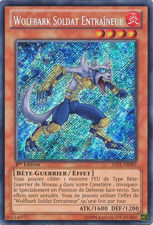 Wolfbark Soldat Entraineur JOTL FR093 Secret Rare 1st Edition French Yugioh Cards Wolfbark Soldat Entraineur JOTL FR093 Secret Rare 1st Edition French Yugioh Cards