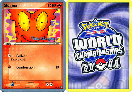 Slugma 74 107 2005 World Championship Card World Championship 2005 Singles Slugma 74 107 2005 World Championship Card World Championship 2005 Singles