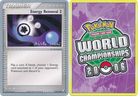Energy Removal 2 82 115 2006 World Championship Card World Championship 2006 Singles Energy Removal 2 82 115 2006 World Championship Card World Championship 2006 Singles
