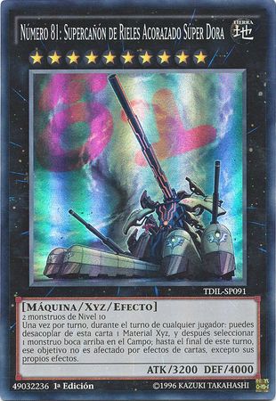 Numero 81 Supercanon de Rieles Acorazado Super Dora TDIL SP091 Super Rare 1st Ed Spanish Yugioh Cards Numero 81 Supercanon de Rieles Acorazado Super Dora TDIL SP091 Super Rare 1st Ed Spanish Yugioh Cards