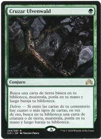 Cruzar Ulvenwald Traverse the Ulvenwald Shadows over Innistrad Spanish Singles Cruzar Ulvenwald Traverse the Ulvenwald Shadows over Innistrad Spanish Singles