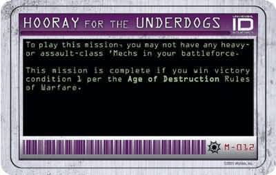 Hooray for the Underdogs M 012 MechWarrior Annihilation Mechwarrior Annihilation Hooray for the Underdogs M 012 MechWarrior Annihilation Mechwarrior Annihilation