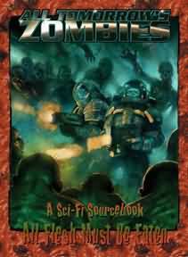 All Tomorrows Zombies Softcover Supplement All Flesh Must Be Eaten EDN 8015 All Flesh Must Be Eaten RPG All Tomorrows Zombies Softcover Supplement All Flesh Must Be Eaten EDN 8015 All Flesh Must Be Eaten RPG