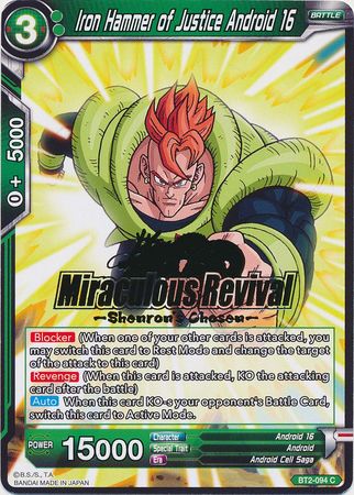 Iron Hammer of Justice Android 16 BT2 094 Shenron s Chosen Hot Stamped Promo Dragon Ball Super Hot Stamped Player Rewards Promos Iron Hammer of Justice Android 16 BT2 094 Shenron s Chosen Hot Stamped Promo Dragon Ball Super Hot Stamped Player Rewards Promos