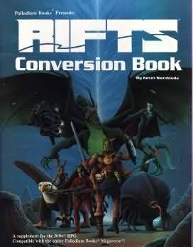 Rifts Conversion Book Softcover Sourcebook Rifts PAL 803 Rifts RPG Rifts Conversion Book Softcover Sourcebook Rifts PAL 803 Rifts RPG