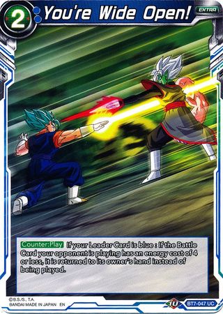 You re Wide Open BT7 047 Uncommon Assault of the Saiyans Non Foil Singles You re Wide Open BT7 047 Uncommon Assault of the Saiyans Non Foil Singles
