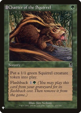 Chatter of the Squirrel Mystery Booster Promo Mystery Booster Singles Chatter of the Squirrel Mystery Booster Promo Mystery Booster Singles