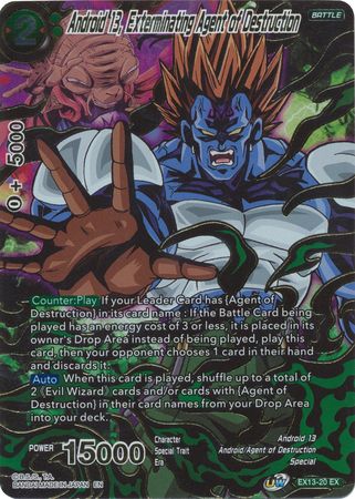Android 13 Exterminating Agent of Destruction EX13 20 Expansion Rare Foil Dragon Ball Super Special Anniversary Box 2020 Foil Singles Android 13 Exterminating Agent of Destruction EX13 20 Expansion Rare Foil Dragon Ball Super Special Anniversary Box 2020 Foil Singles