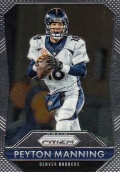 Peyton Manning 2015 Prizm 18 Panini 2015 Panini Prizim Peyton Manning 2015 Prizm 18 Panini 2015 Panini Prizim