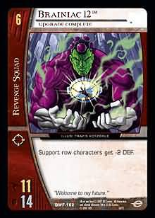 Brainiac 12 Upgrade Complete DWF 162 Common Brainiac 12 Upgrade Complete DWF 162 Common
