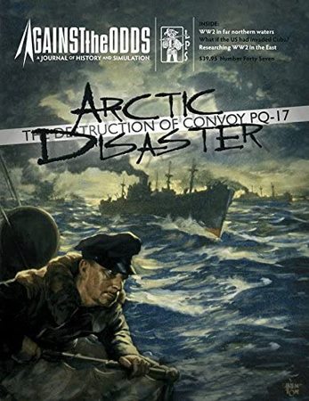 Against the Odds Issue 47:Arctic Disaster: The Destruction of Convoy PQ-17