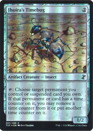 Jhoira s Timebug 269 289 Foil Jhoira s Timebug 269 289 Foil
