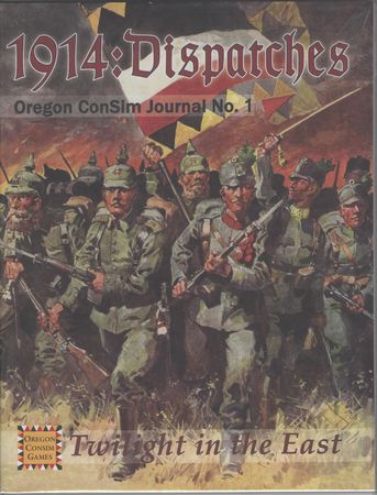 1914 Dispatches Oregon ConSim Journal No 1 Oregon ConSim Games Wargames Modern 1914 Dispatches Oregon ConSim Journal No 1 Oregon ConSim Games Wargames Modern