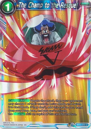 The Champ to the Rescue BT13 059 Common Foil UW Series 4 Supreme Rivalry Foil Singles The Champ to the Rescue BT13 059 Common Foil UW Series 4 Supreme Rivalry Foil Singles