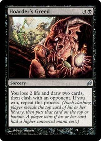 Hoarder s Greed Lorwyn Singles Hoarder s Greed Lorwyn Singles