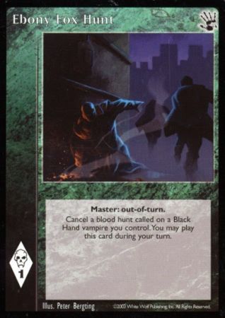 Ebony Fox Hunt VTES Black Hand Singles Ebony Fox Hunt VTES Black Hand Singles