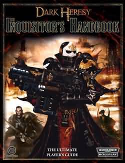 Dark Heresy Inquisitor s Handbook hardcover supplement FFG DH04 Dark Heresy Warhammer 40k FFG Dark Heresy Inquisitor s Handbook hardcover supplement FFG DH04 Dark Heresy Warhammer 40k FFG
