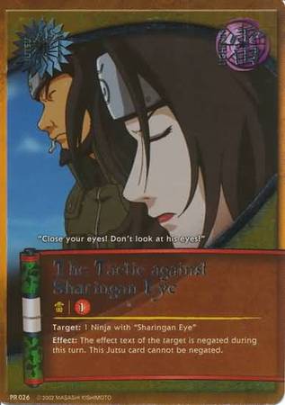 The Tactic against Sharingan Eye PR 026 Promo Naruto CCG Promos The Tactic against Sharingan Eye PR 026 Promo Naruto CCG Promos