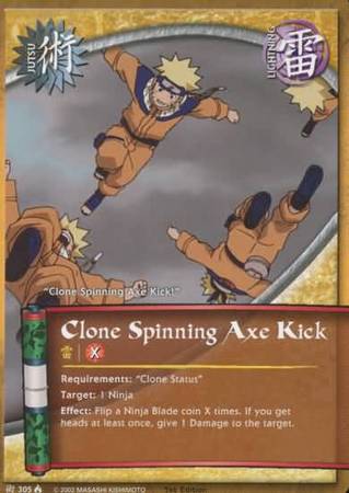 Clone Spining Axe Kick 305 Common Naruto Lineage of the Legends Clone Spining Axe Kick 305 Common Naruto Lineage of the Legends
