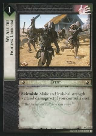 We Are the Fighting Uruk hai 4C210 We Are the Fighting Uruk hai 4C210