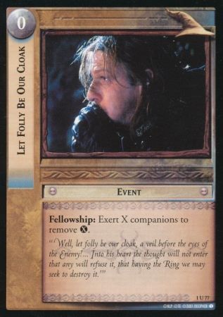 Let Folly Be Our Cloak 1U77 Lord of the Rings The Fellowship of the Ring Singles 1 Let Folly Be Our Cloak 1U77 Lord of the Rings The Fellowship of the Ring Singles 1